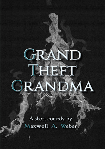 Image of the cover of my book, "Grand Theft Grandma.