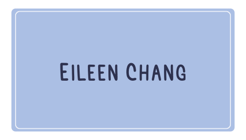 Chang, Eileen: Business Card Front