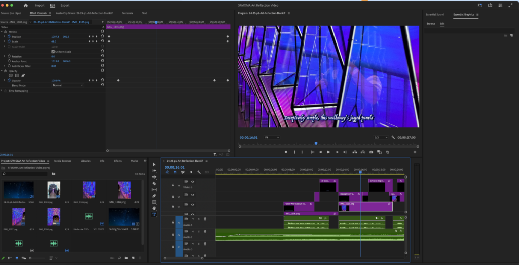 A screenshot of the inside of my Premiere Pro project file for the SFMOMA Art Reflection Video. The timeline has a variety of content, from sound to image and video blocks. I animated each movement in the video using key framing, which can be seen on the menu besides the video preview.